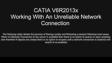 CATIA V6R2013X: Working With An Unreliable Network Connection
