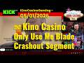 Kino Casino - 05/01/2026 - OnlyUseMeBlade Segment - Druken Crashout of Blade!