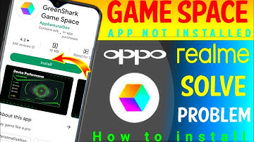 Oppo Realme game space Update problem solve || how to update game space 🔥