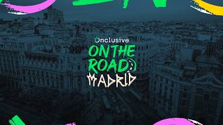 Onclusive On The Road Madrid