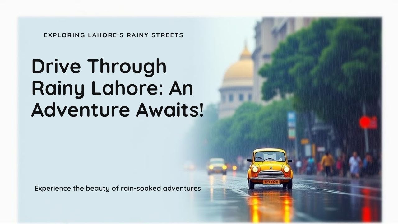 Episode 11—Drive through rainy Lahore: An adventure awaits! Cantt Area General