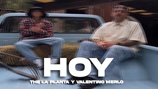The la Planta, Valentino Merlo - Hoy