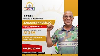 The Sit Down With Sizwe Blose - " uDuduzile Zuma uyimpethu kwi MK Party " President Jabulani Khumalo
