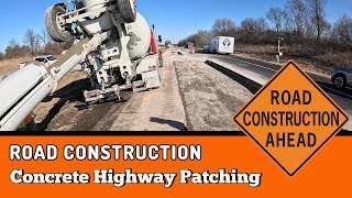 Road Work Ahead | Replacing bad sections of Highway with new concrete