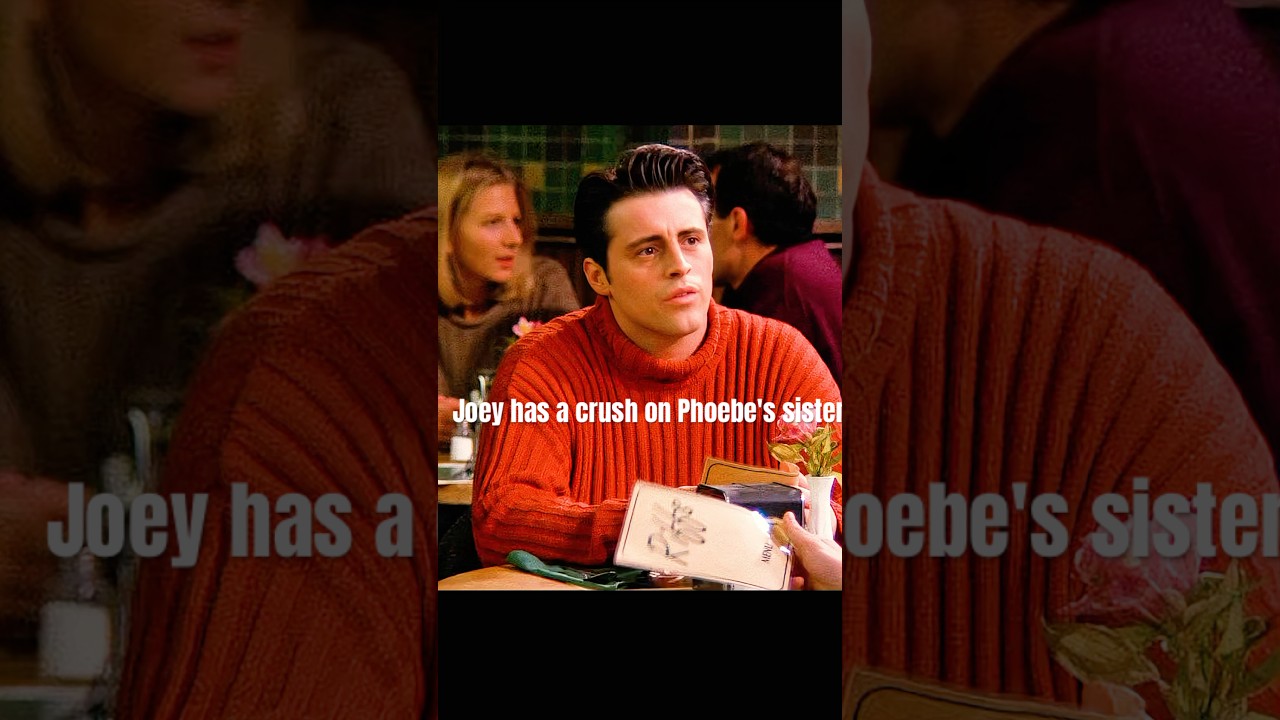 Joey has a crush on Phoebe's sister.