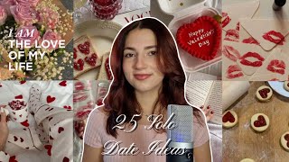 25 Valentine's Solo Date Ideas🌹
