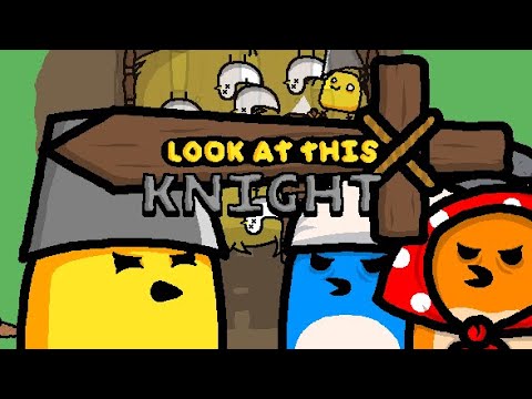 НАСТОЯЩИЙ РЫЦАРЬ (НЕ СОВСЕМ) - OH MY GOD, LOOK AT THIS KNIGHT! (ПОЛНОЕ ПРОХОЖДЕНИЕ)