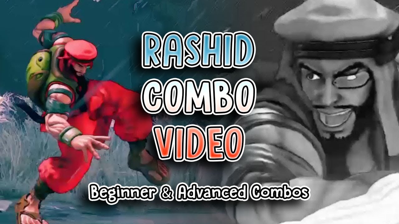 RA-SHI-DOOOOOOO! - Rashid Beginner & Advanced Combos - Street Fighter 5: Season 2.5