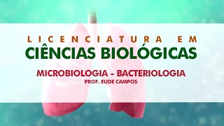 UEG MICROBIOLOGIA AULA 02 Bacteriologia com Eude Campos
