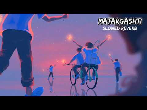 Matargashti Slowed Reverb Mohit Chauhan Textaudio MW LOFI 