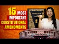 Important Constitutional Amendments | Indian Polity | Major Amendments of Indian Constitution