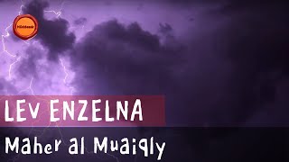 LEV ENZELNA (HAŞR SURESİ 21-24.AYETLER) - Maher al Muaiqly Resimi