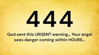 444 God Sent This Urgent Warning Your Angel Sees Danger Coming Within Hours. Open It Immediately..