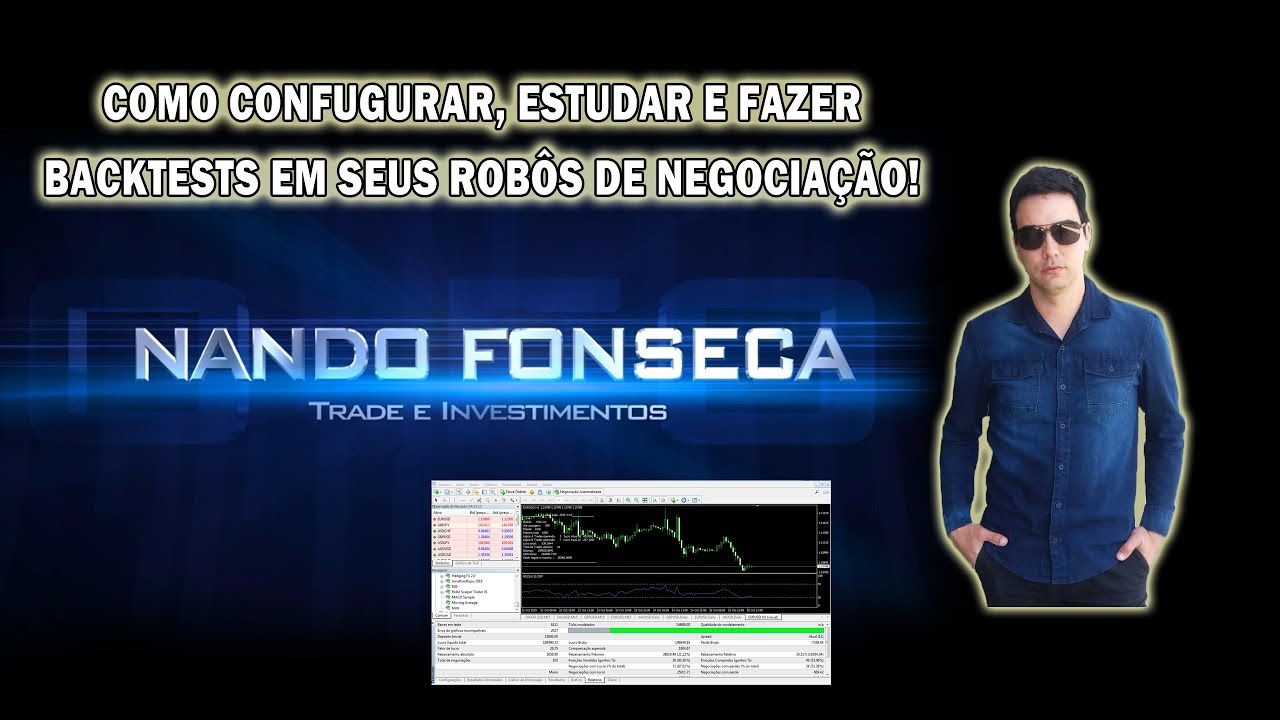 COMO CONFUGURAR, ESTUDAR E FAZER BACKTESTS EM SEUS ROBÔS DE NEGOCIAÇÃO ...
