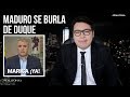 MADURO SE BURLA DE DUQUE - #WALLYOPINA DETRÁS DE LAS RISAS