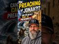 The PREACHING of JONAH - Can we really call it preaching???