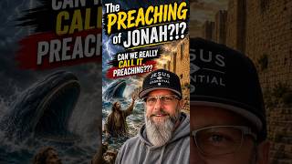 The PREACHING of JONAH - Can we really call it preaching???