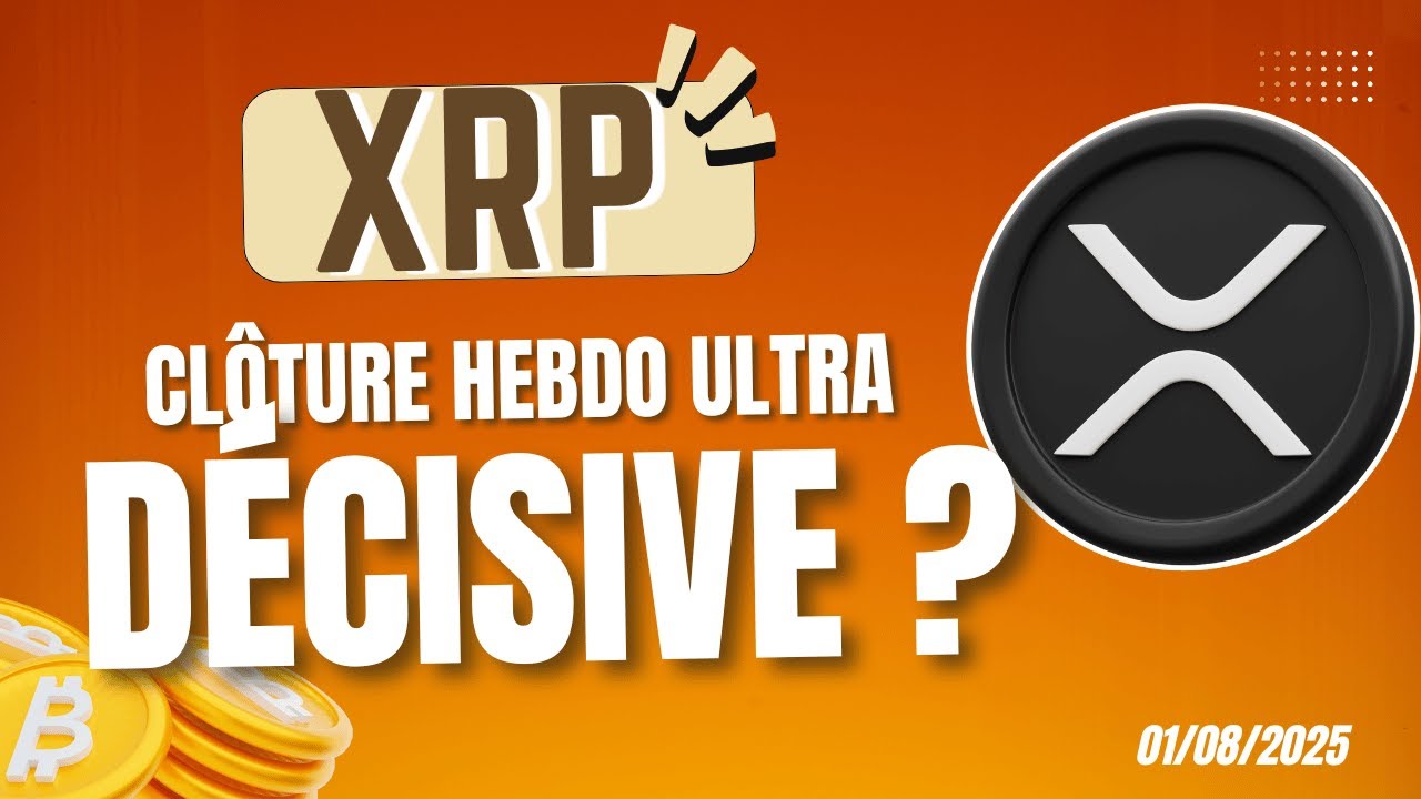 XRP UNE CLÔTURE HEBDO ULTRA DÉCISIVE 🔥 ANALYSE CRYPTO
