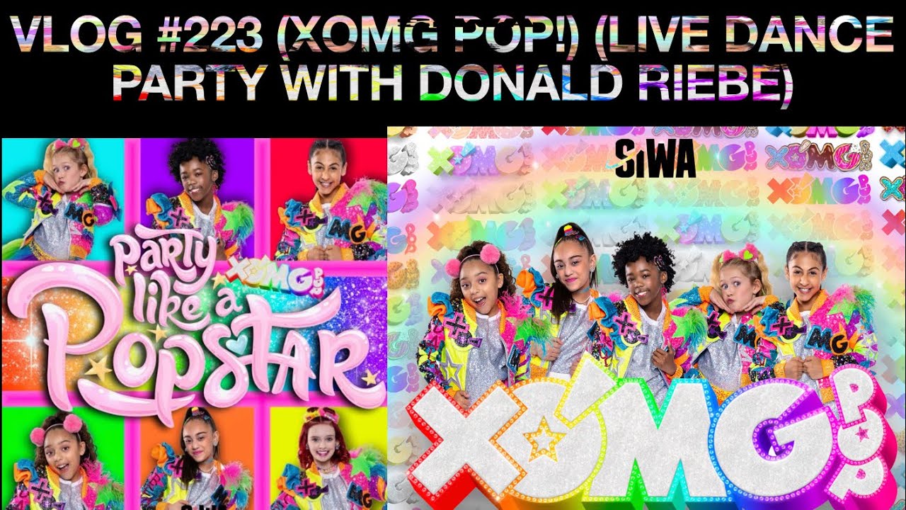 VLOG #223 (XOMG POP!) (LIVE DANCE PARTY WITH DONALD RIEBE) - YouTube