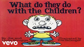 Famous Joe Scruggs - What Do They Do With The Children? Wealth