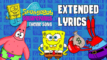 The SpongeBob Theme Song with EXTENDED LYRICS!!!