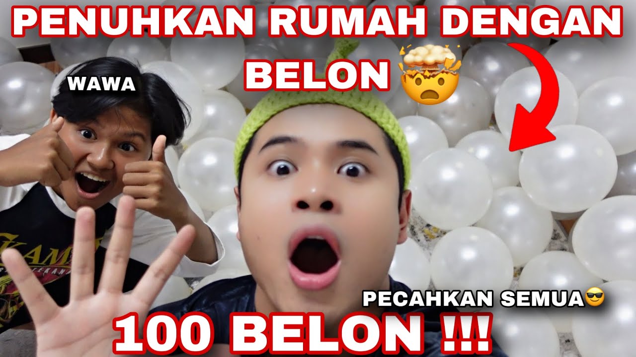 AKU PENUHKAN RUMAH DENGAN 100 BELON🤯❗️| PECAHKAN SEMUA DENGAN WAWA😎