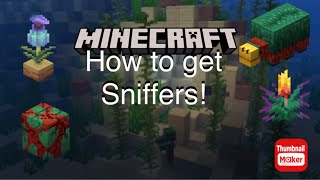 How to get sniffers in Minecraft!