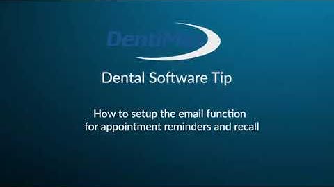 Setup the email function for reminders | Dental Software Tip