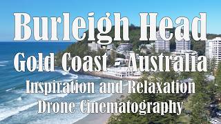 Burleigh Heads in 4K  | Gold Coast's Most Beautiful Coastal Paradise | Relaxing Drone Cinematography