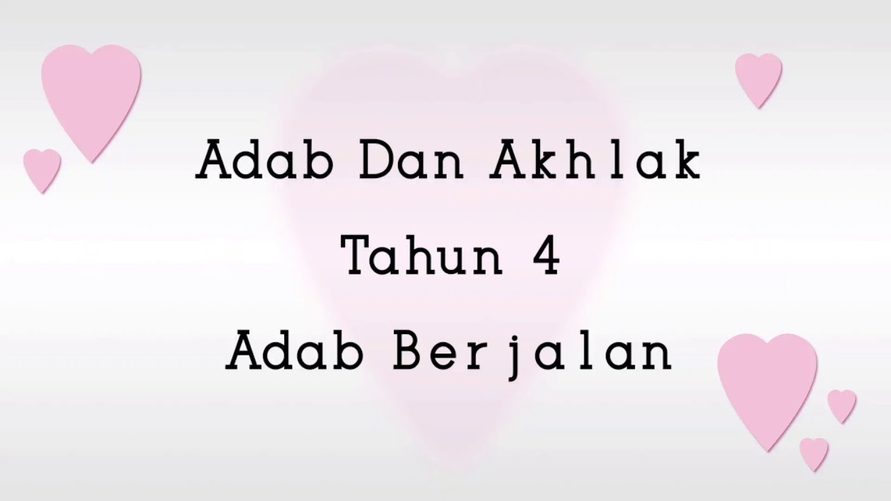 ADAB DAN AKHLAK TAHUN 4  ADAB BERJALAN  YouTube