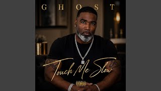 Touch Me Slow Profile