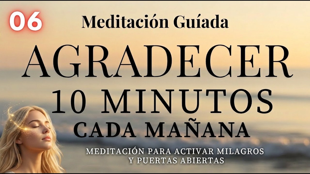 🌅 Ejercicio de Gratitud de la Mañana | Activa milagros y abre puertas ...