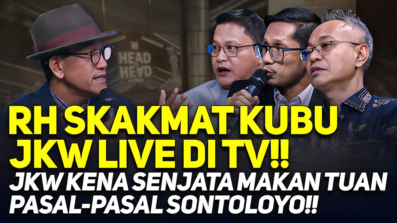 RH SKAKMAT KUBU JKW LIVE DI TV!! JKW KENA SENJATA MAKAN TUAN PASAL-PASAL SONTOLOYO!!
