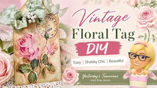 🌸 Vintage Floral Tag DIY | Easy Shabby Chic Decor Tutorial You’ll Love!@yesterdaystomorrows