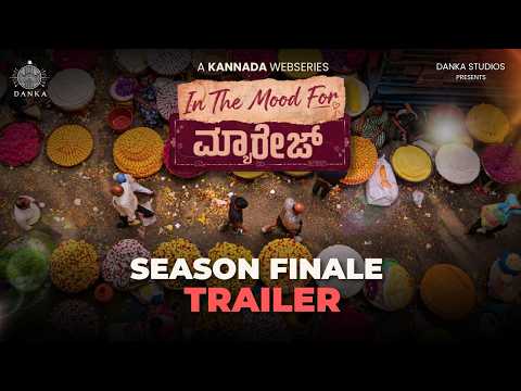 IN THE MOOD FOR MARRIAGE | Finale Trailer | Episode 8 | Kannada Web Series | Releasing on Oct 5th