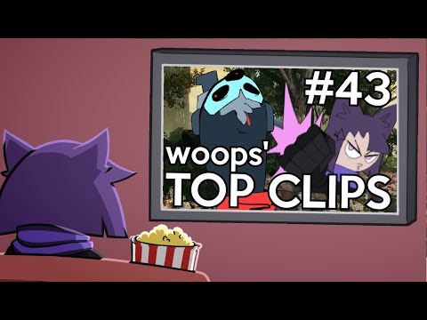 Woops' Top Clips #43 (august 2024)