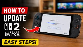 Nintendo Switch 2: How to Update System in Switch 2 Console 2026