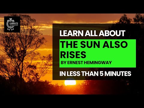 Learn all about "The Sun Also Rises" By Ernest Hemingway in LESS THAN 5 minutes - Literature