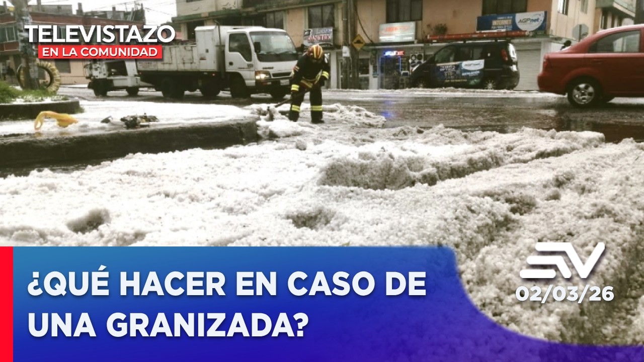 ¿Qué hacer en caso de una granizada? | Televistazo en la Comunidad Quito