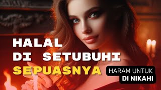 Wanita Seperti Ini Haram Di Nikahi Namun Boleh Di Setubuhi Sepuasnya Di bolehkan Dalam Islam!!