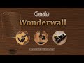 Wonderwall  oasis acoustic karaoke