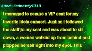 I managed to secure a VIP seat for my favorite idols concert. Just as I followed the staff to my 