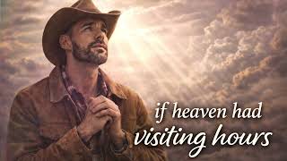 If Heaven Had Visiting Hours | Emotional Country Song About Loss (Official Song)