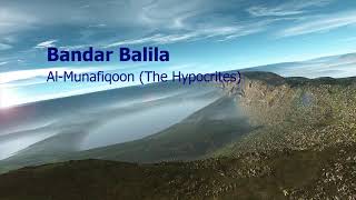 Bandar Balila   Surah Al Munafiqoon The Hypocritesبندر بليلة   سورة  المنافقون