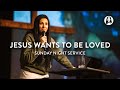 Jesus Wants To Be Loved | Jessica Koulianos | Sunday Night Service