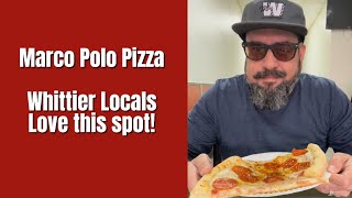 Marco Polo Pizza a Whittier Local Favorite | If you know you know