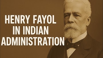 HENRY FAYOL IN INDIAN ADMINISTRATION | PUBLIC ADMINISTRATION OPTIONAL | UPSC MAINS