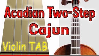 Video thumbnail of "Acadian Two-Step - Cajun - Violin - Play Along Tab Tutorial"