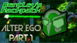 Bentley's Hackpack - Alter Ego: Part 1