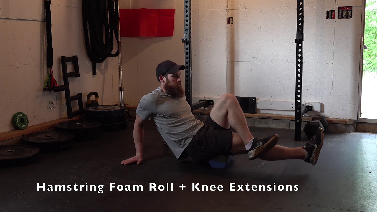 Hamstring Foam Roll with Knee Extensions YouTube